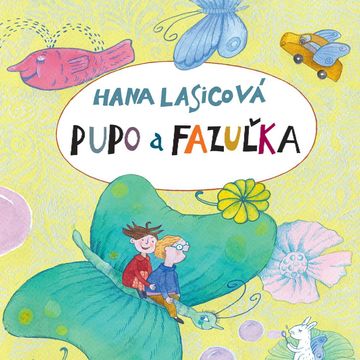 Pupo a Fazuľka audiobook, Hana Lasicová