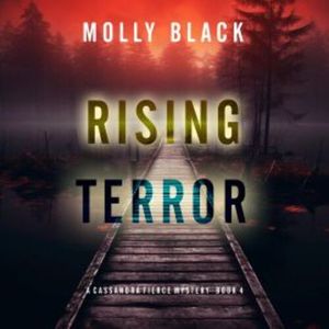 Rising Terror (A Cassandra Fierce Suspense Thriller—Book Four), Molly Black