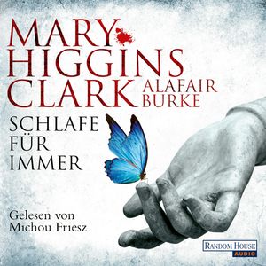 Schlafe für immer (Laurie Moran 4), Alafair Burke, Mary Higgins Clark