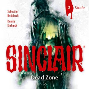 Sinclair (Dead Zone 2), Dennis Ehrhardt., Sebastian Breidbach.