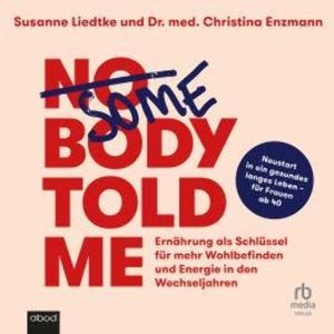 Somebody Told Me, Dr. med. Christina Enzmann, Susanne Liedtke