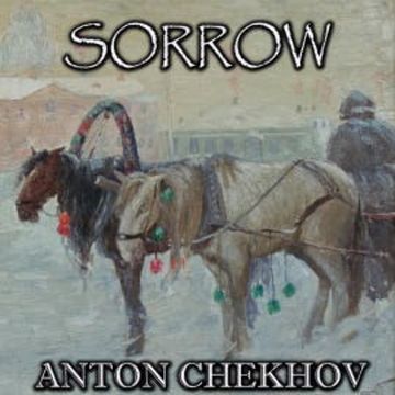 Sorrow audiobook, Anton Chekhov