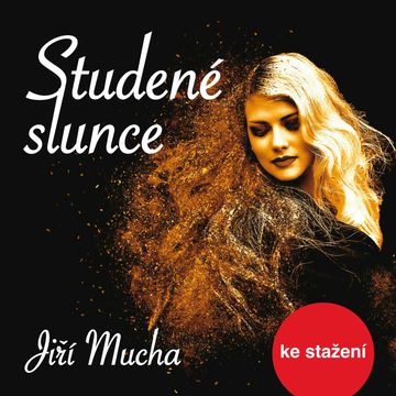 Jiří Mucha: Studené slunce audiobook, Jiří Mucha