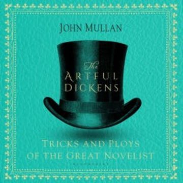 The Artful Dickens audiobook, John Mullan