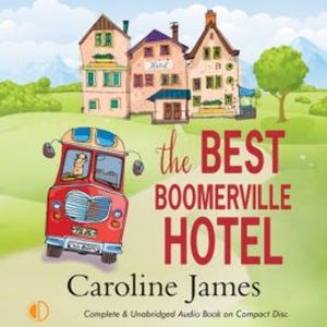 The Best Boomerville Hotel, Caroline James
