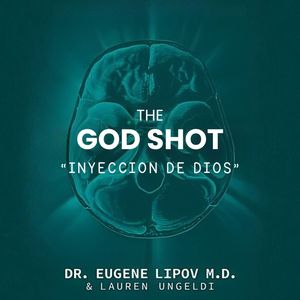 The God Shot "Inyección de Dios" (Completo), Dr Eugene Lipov, Lauren Ungeldi
