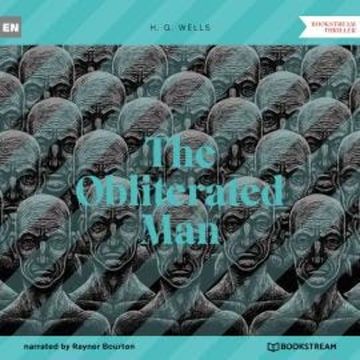 The Obliterated Man (Unabridged) audiobook, H. G. Wells