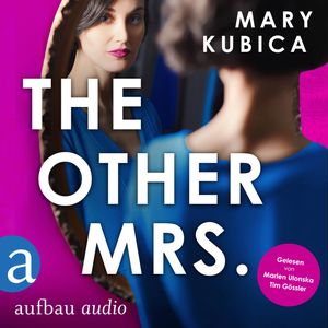 The other Mrs. - Du wirst nicht entkommen (Ungekürzt), Mary Kubica