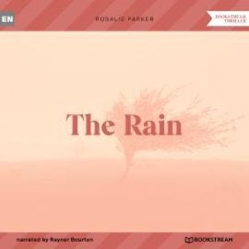 The Rain (Unabridged) audiobook, Rosalie Parker