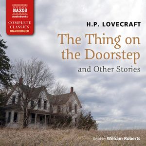 The Thing on the Doorstep and Other Stories, H.P. Lovecraft