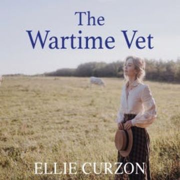 The Wartime Vet audiobook, Ellie Curzon