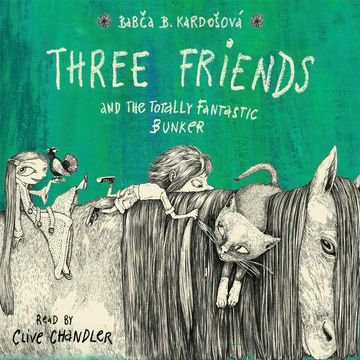 Three friends and the totally fantastic bunker audiobook, Barbora Kardošová