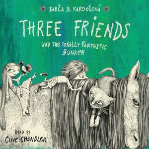 Three friends and the totally fantastic bunker, Barbora Kardošová