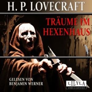 Träume im Hexenhaus, H.P. Lovecraft