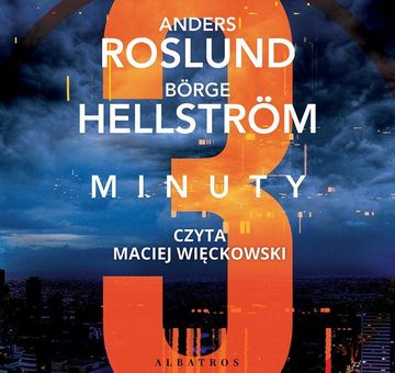 Trzy minuty audiobook, Anders Roslund, Borge Hellstrom