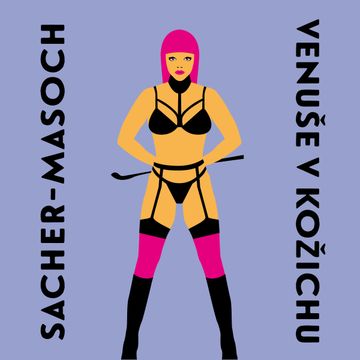 Venuše v kožichu, Leopold von Sacher-Masoch