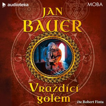 Vraždící golem audiobook, Jan Bauer