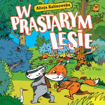 W prastarym lesie audiobook, Alicja Kalinowska