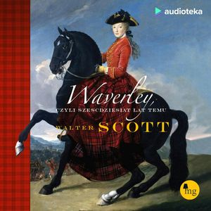 Waverley, czyli sześćdziesiąt lat temu, Sir Walter Scott