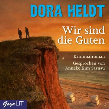 Wir sind die Guten audiobook, Dora Heldt