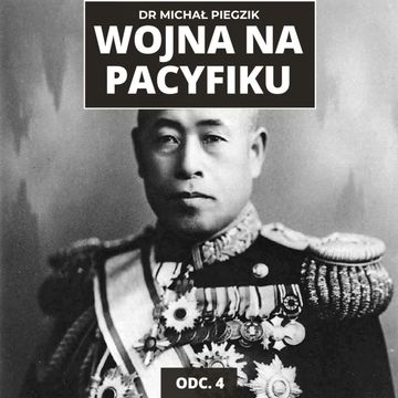 WOJNA NA PACYFIKU oczami Japończyków.Attu, cud nad Kiska. Wyspy Salomona, Nowa Gwinea | ODC. 4 audiobook, Mateusz Grzeszczuk