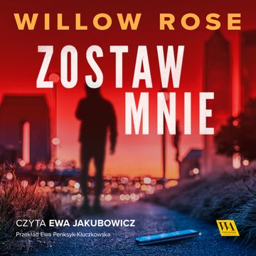 Zostaw mnie audiobook, Willow Rose