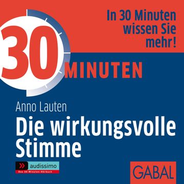 30 Minuten Die wirkungsvolle Stimme audiobook, Anno Lauten