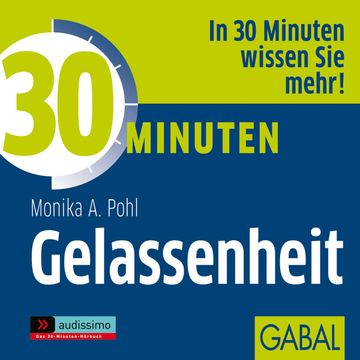 30 Minuten Gelassenheit audiobook, Monika A. Pohl