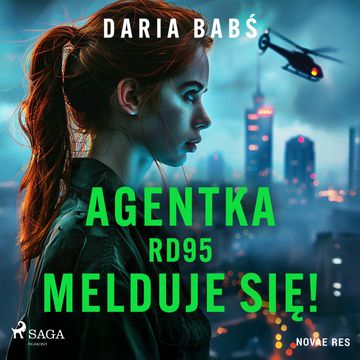 Agentka RD95 melduje się! audiobook, Daria Babś