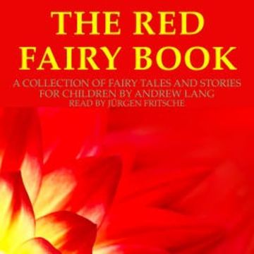 Andrew Lang: The Red Fairy Book audiobook, Andrew Lang