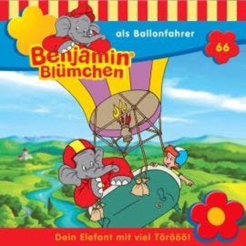 Benjamin Blümchen, Folge 66: Benjamin als Ballonfahrer audiobook, Elfie Donnelly, Ulli Herzog