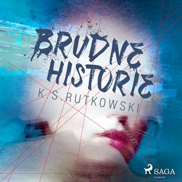 Brudne historie audiobook, K. S. Rutkowski