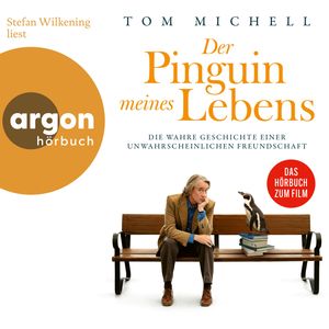 Der Pinguin meines Lebens - Die wahre Geschichte einer unwahrscheinlichen Freundschaft (Ungekürzte Lesung), Tom Michell