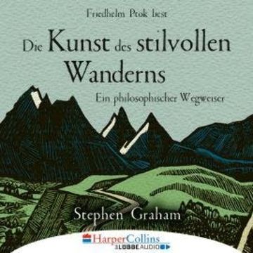 Die Kunst des stilvollen Wanderns - Ein philosophischer Wegweiser (Ungekürzt) audiobook, Stephen Graham