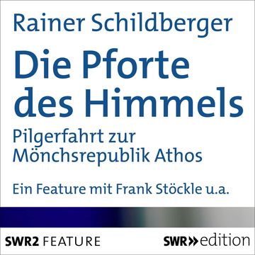 Die Pforte des Himmels audiobook, Rainer Schildberger