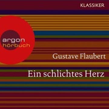 Ein schlichtes Herz audiobook, Gustave Flaubert
