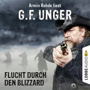 Flucht durch den Blizzard (G. F. Unger Western), G. F. Unger