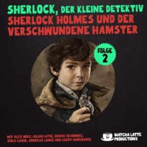 Folge 2: Sherlock Holmes und der verschwundene Hamster, William K. Stewart