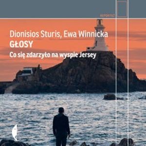 Głosy. Co się zdarzyło na wyspie Jersey, Dionisios Sturis, Ewa Winnicka