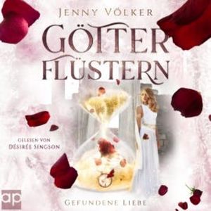 Götterflüstern. Gefundene Liebe, Jenny Völker