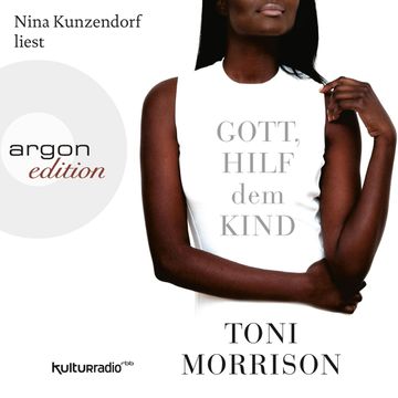 Gott, hilf dem Kind audiobook, Toni Morrison