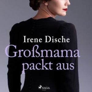 Großmama packt aus, Irene Dische