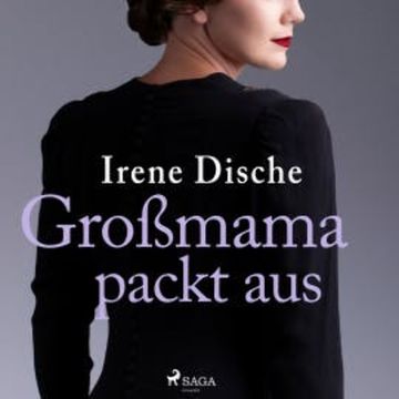 Großmama packt aus audiobook, Irene Dische