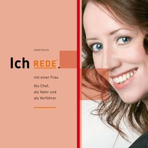 Ich REDE. mit einer Frau, Isabel Garcia