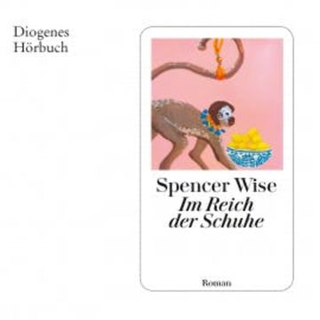 Im Reich der Schuhe audiobook, Spencer Wise