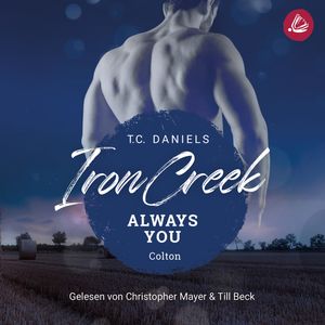 Iron Creek 4: Always You - Colton, T.C. Daniels