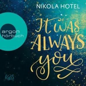 It Was Always You - Blakely Brüder, Band 1 (Ungekürzte Lesung), Nikola Hotel