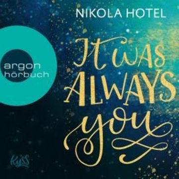It Was Always You - Blakely Brüder, Band 1 (Ungekürzte Lesung) audiobook, Nikola Hotel