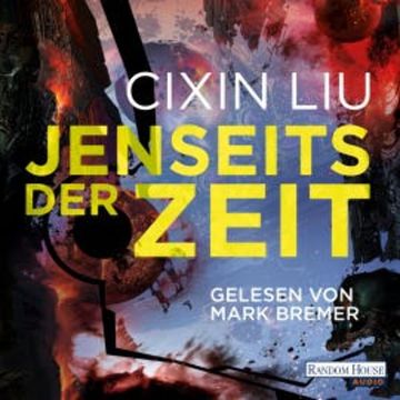 Jenseits der Zeit audiobook, Cixin Liu