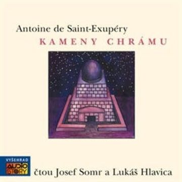 Kameny chrámu audiobook, Antoine de Saint-Exupéry